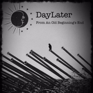 Daylater - From an Old Beginning's End (2017) Album Info