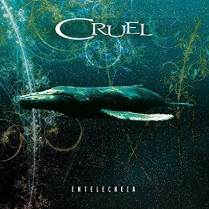Cruel - Entelecheia (2017) Album Info