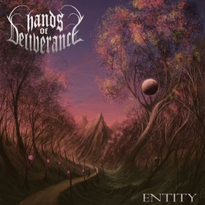 Hands of Deliverance - Entity (2017) Album Info
