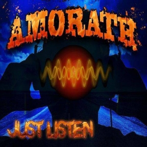 Amorath - Just Listen (2017) Album Info