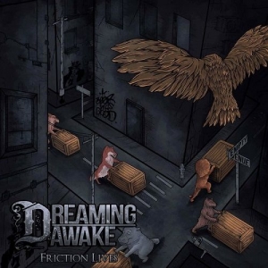 Dreaming Awake - Friction Lives (2017) Album Info
