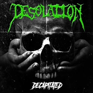 Desolation - Decapitated (2017) Album Info