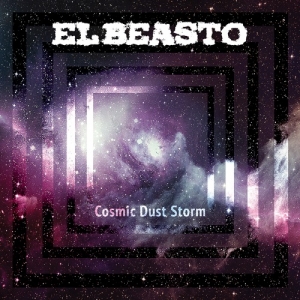 El Beasto - Cosmic Dust Storm (2017) Album Info