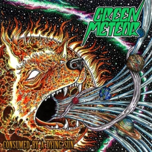 Green Meteor - Consumed By A Dying Sun (2017) Album Info