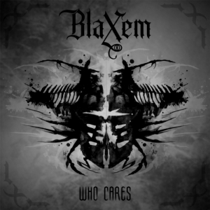 Blaxem - Who Cares (2017) Album Info