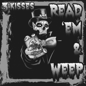 3 Kisses - Read 'em & Weep (2017) Album Info