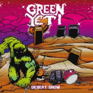 Green Yeti - Desert Show (2017) Album Info