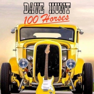 Dave Hunt - 100 Horses (2017) Album Info