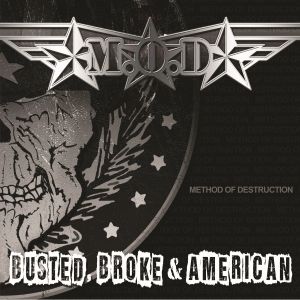 M.O.D. - Busted, Broke & American (2017) Album Info