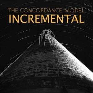 The Concordance Model - Incremental (2017) Album Info