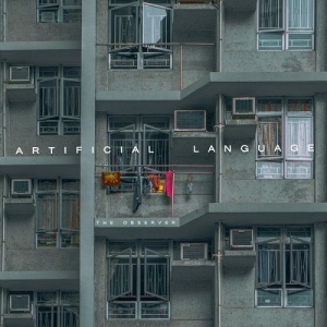 Artificial Language - The Observer (2017) Album Info