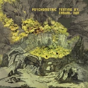 Casual Nun - Psychometric Testing By... (2017) Album Info