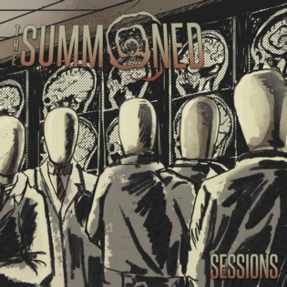 The Summoned - Sessions (2017) Album Info