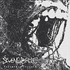 Seventh Circle - Voluntary Torture (2017) Album Info