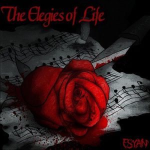 Esyan  The Elegies Of Life (2017) Album Info