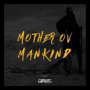 Raster Density  Mother Ov Mankind (2017) Album Info