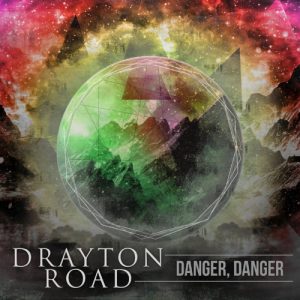 Drayton Road  Danger, Danger (2017) Album Info