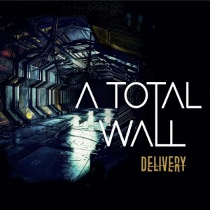 A Total Wall  Delivery (2017) Album Info