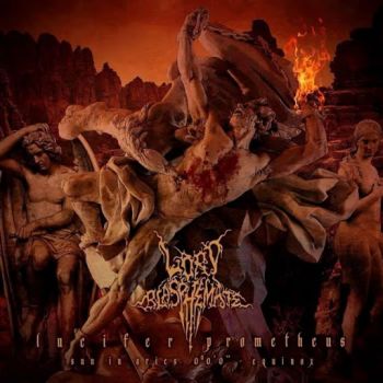 Lord Blasphemate - Lucifer Prometheus (2017) Album Info