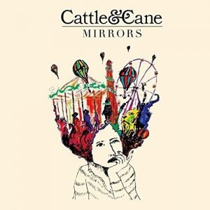 Cattle & Cane  Mirrors (2017) Album Info