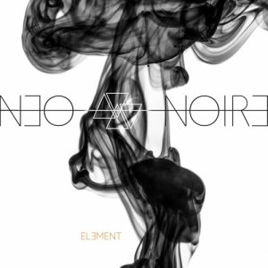 Neo Noire  Element (2017) Album Info