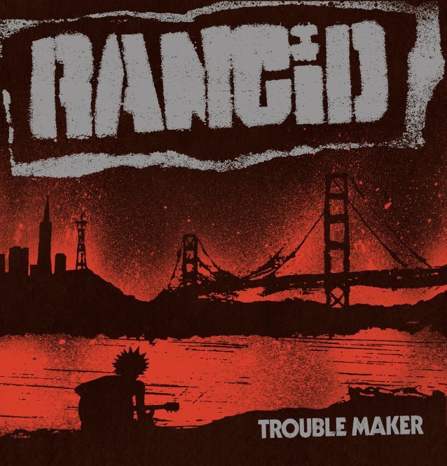 Rancid - Trouble Maker (2017) Album Info