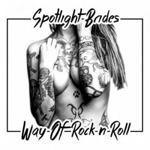 Spotlight Brides  Way of Rock n Roll (2017) Album Info