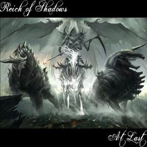Reich Of Shadows  At Last (2017) Album Info