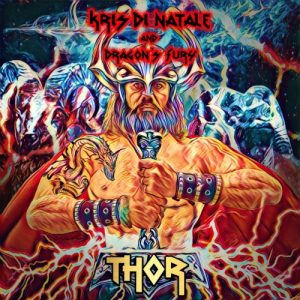 Kris Di Natale & Dragons Fury  Thor (2017) Album Info