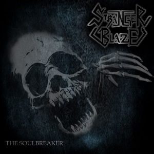 Stranger Blaze  The Soulbreaker (2017) Album Info