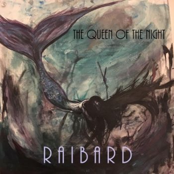 Raibard - The Queen Of The Night (2017) Album Info