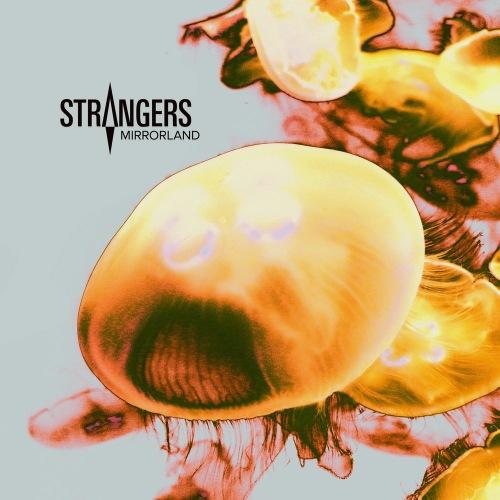 Strangers - Mirrorland (2017) Album Info