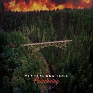 Mirrors And Tides  Burdening (2017) Album Info