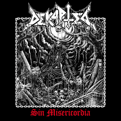 Dekapited - Sin misericordia (2017) Album Info