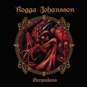 Rogga Johansson  Garpedans (2017) Album Info