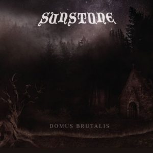 Sunstone  Domus Brutalis (2017) Album Info