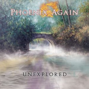 Phoenix Again  Unexplored (2017) Album Info