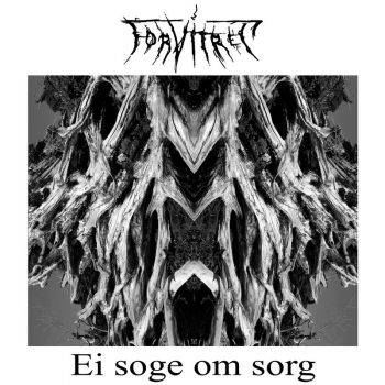 Forvitret - Ei Soge Om Sorg (2017) Album Info