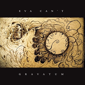 Eva Can't - Gravatum (2017) Album Info