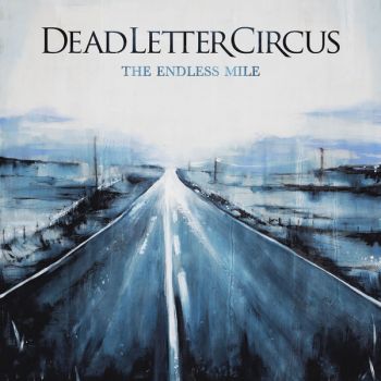 Dead Letter Circus - The Endless Mile (2017) Album Info