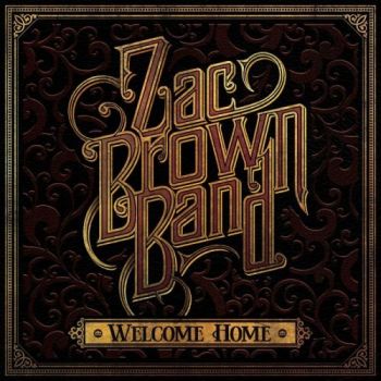 Zac Brown Band - Welcome Home (2017) Album Info
