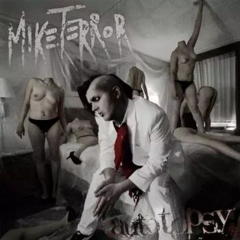 Mike Terror - Autotopsy (2017) Album Info