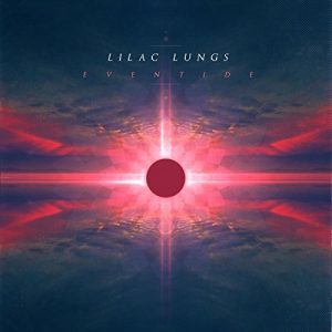 Lilac Lungs  Eventide (2017)