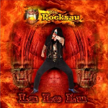 Die Rocksau - La Le Lu (2017) Album Info