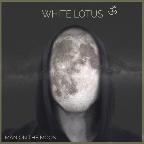 White Lotus &#2384; - Man on the Moon (2017) Album Info