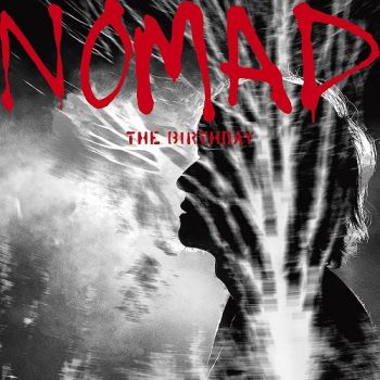 The Birthday - Nomad (2017)