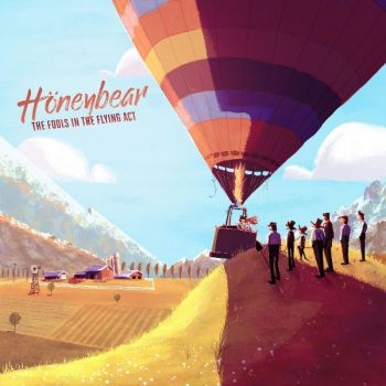 Honeybear - The Fools in the Flying Act (2017) Album Info
