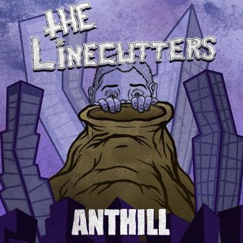The Linecutters - Anthill (2017) Album Info