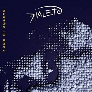 Dialeto  Bart&#243;k in Rock (2017) Album Info