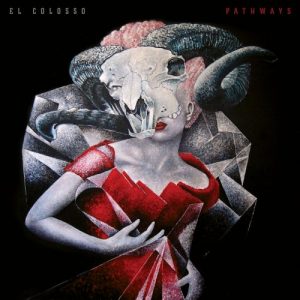 El Colosso  Pathways (2017) Album Info